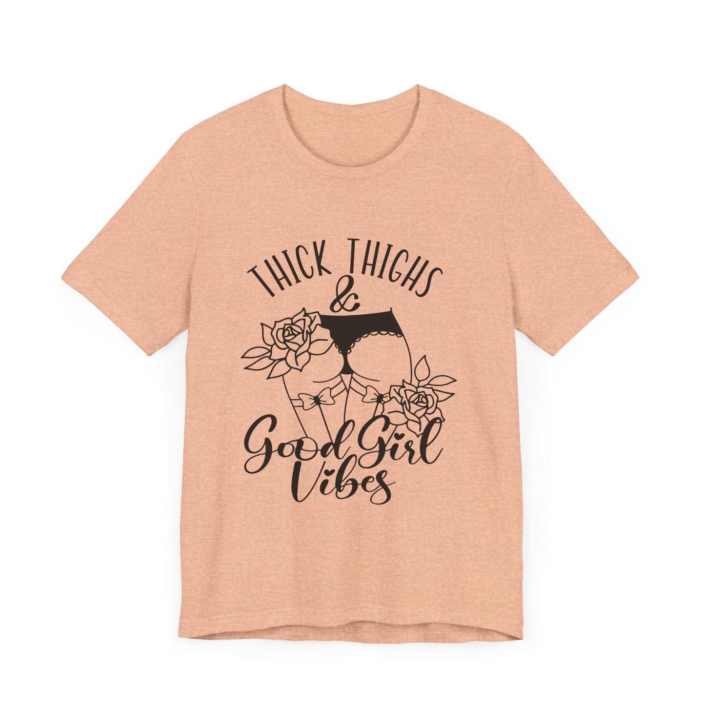 Thick Thighs & Good Girl Vibes Unisex Jersey Short Sleeve Tee