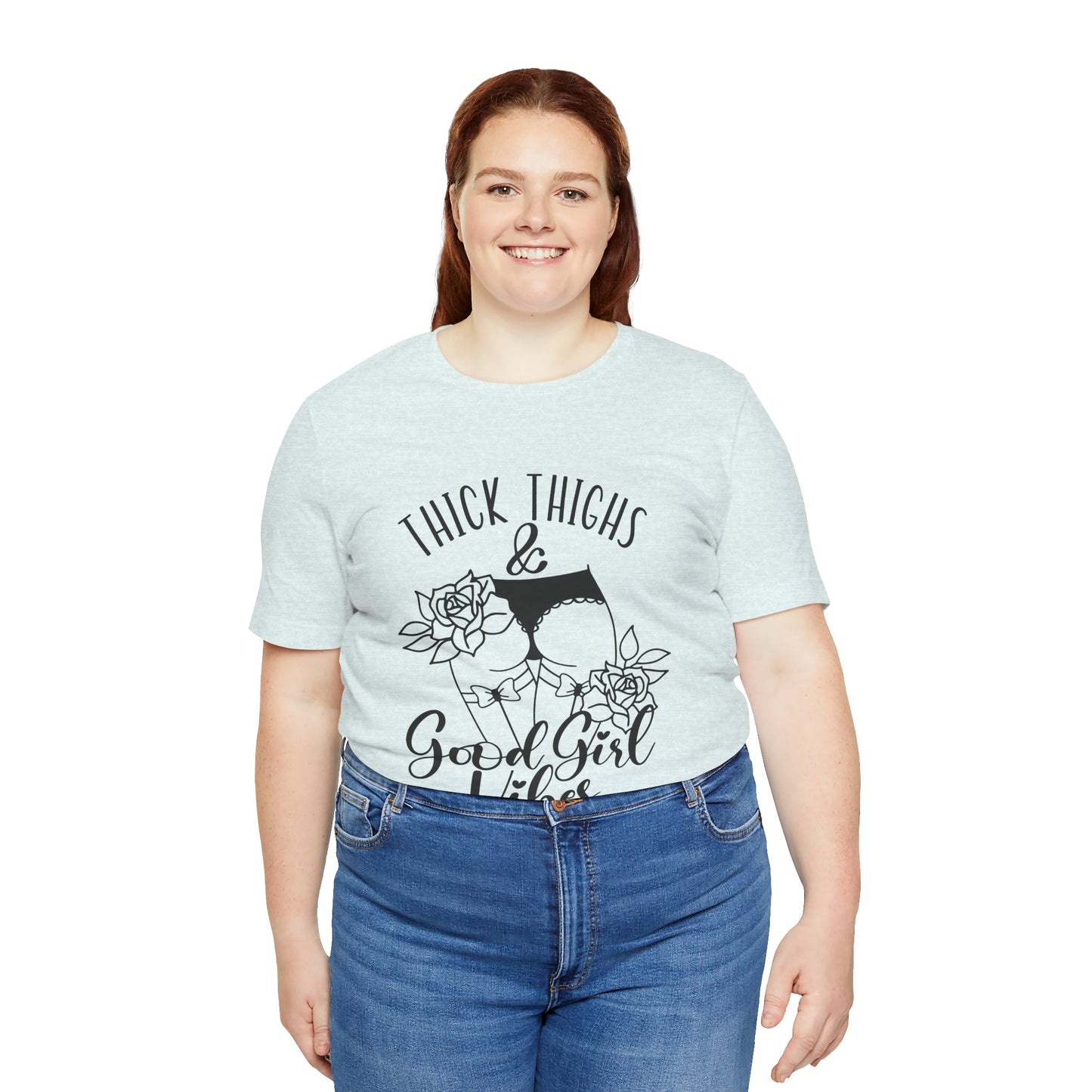 Thick Thighs & Good Girl Vibes Unisex Jersey Short Sleeve Tee