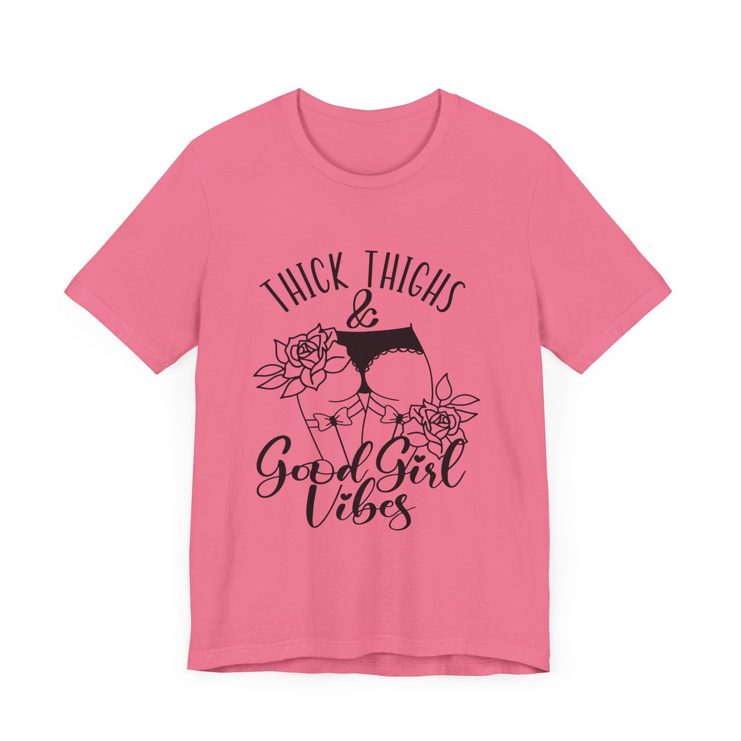 Thick Thighs & Good Girl Vibes Unisex Jersey Short Sleeve Tee