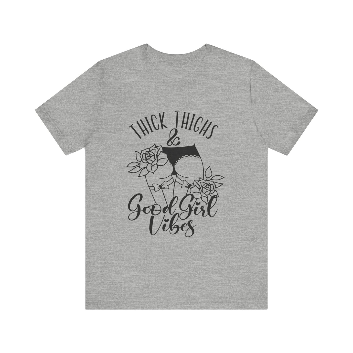 Thick Thighs & Good Girl Vibes Unisex Jersey Short Sleeve Tee