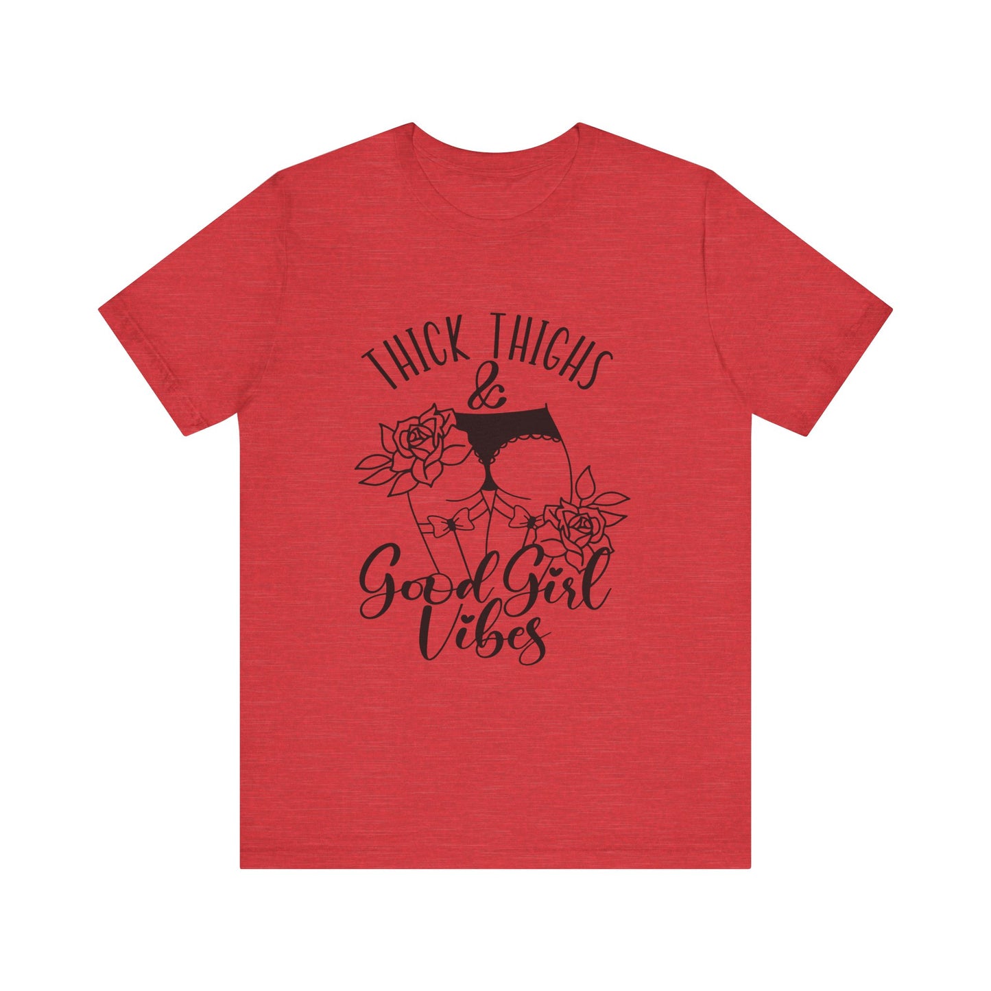 Thick Thighs & Good Girl Vibes Unisex Jersey Short Sleeve Tee