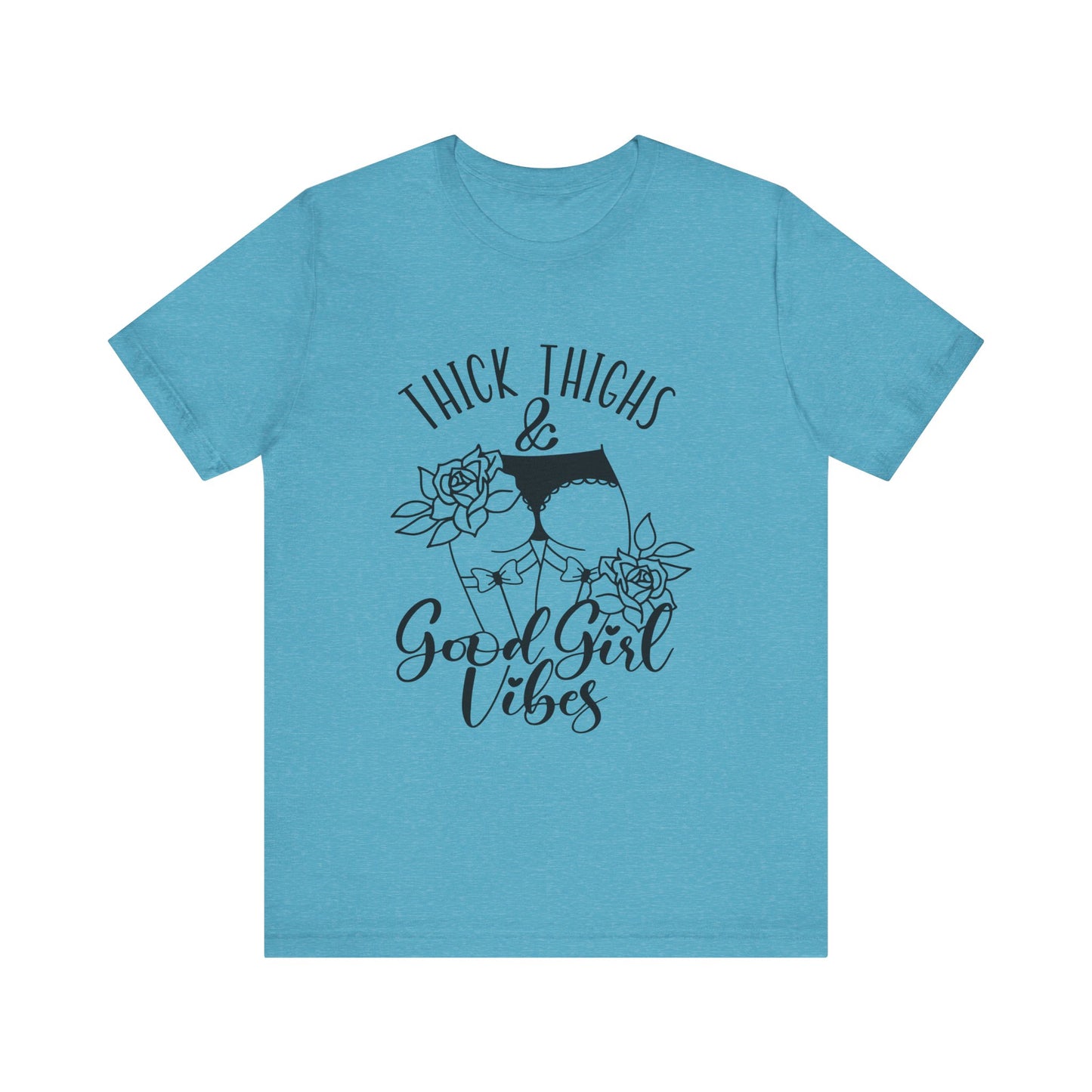 Thick Thighs & Good Girl Vibes Unisex Jersey Short Sleeve Tee