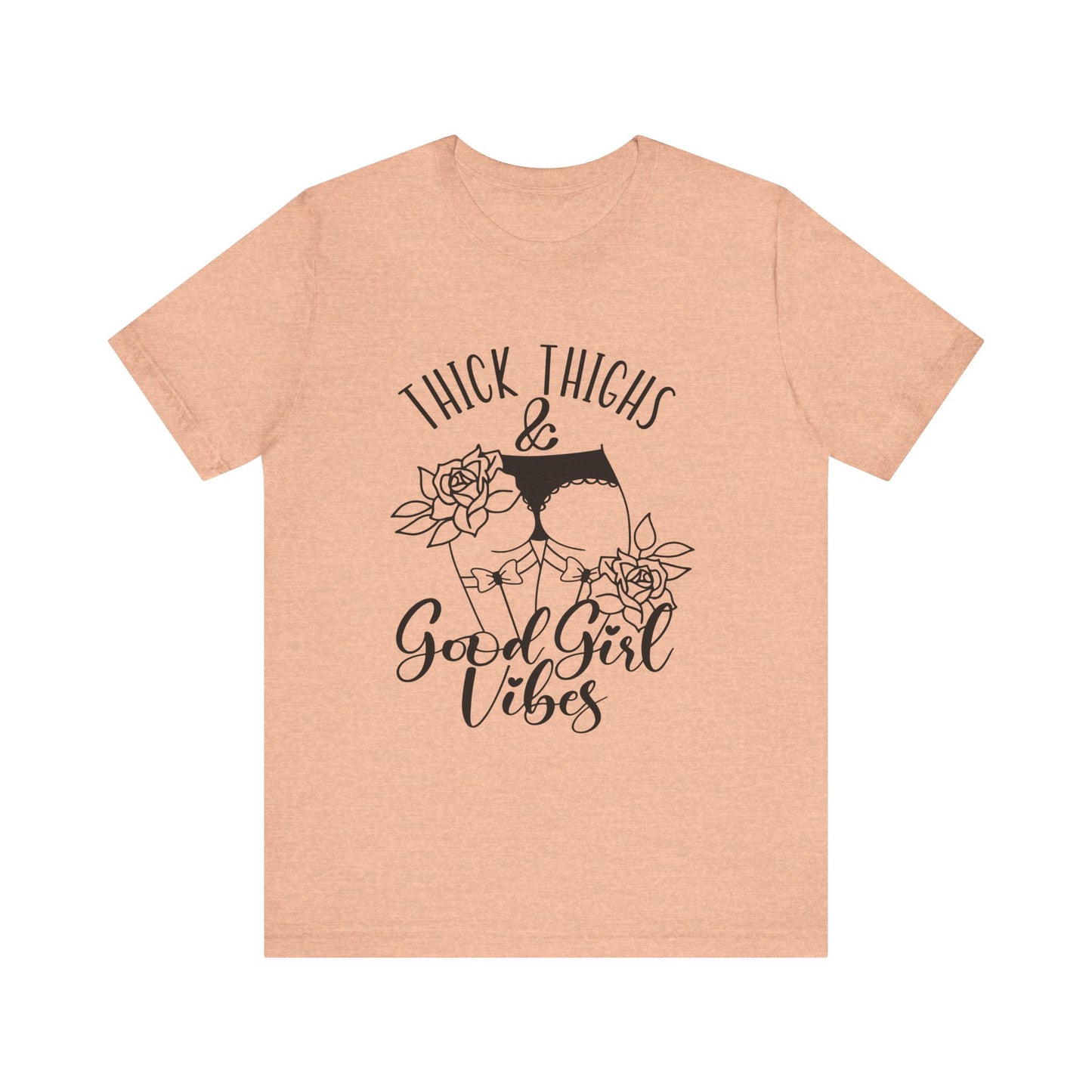 Thick Thighs & Good Girl Vibes Unisex Jersey Short Sleeve Tee