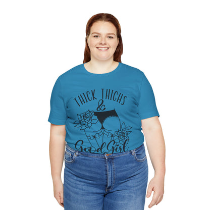 Thick Thighs & Good Girl Vibes Unisex Jersey Short Sleeve Tee