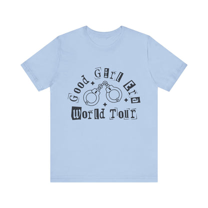 Good Girl World Tour Unisex Jersey Short Sleeve Tee