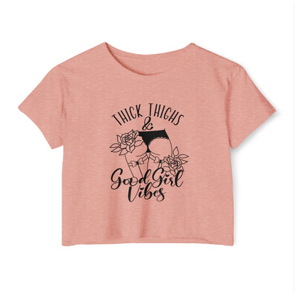 Thick Thighs & Good Girl Vibes Women's Festival Crop Top