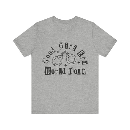 Good Girl World Tour Unisex Jersey Short Sleeve Tee