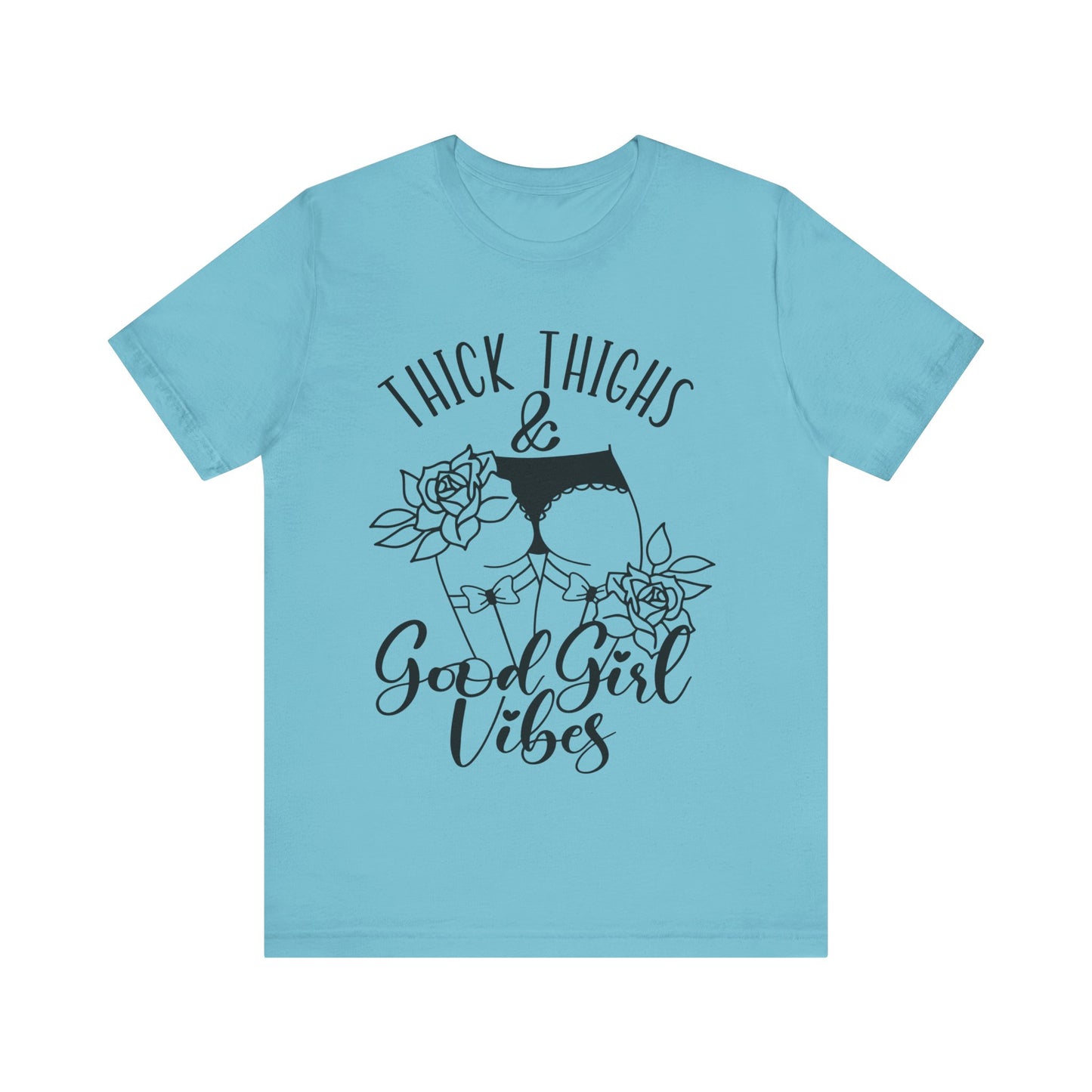 Thick Thighs & Good Girl Vibes Unisex Jersey Short Sleeve Tee