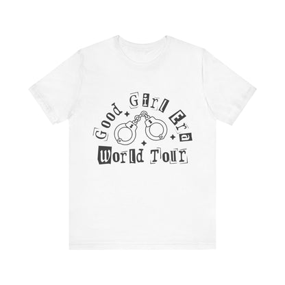 Good Girl World Tour Unisex Jersey Short Sleeve Tee