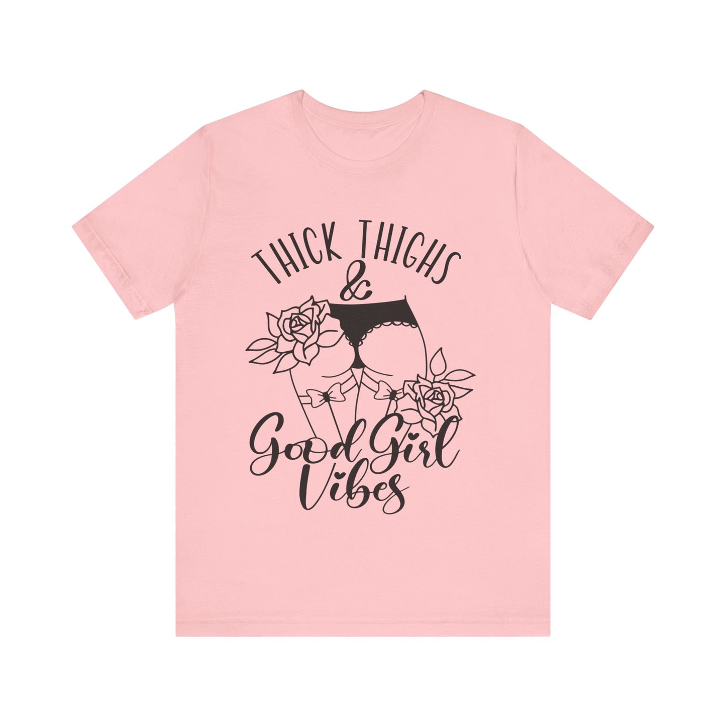 Thick Thighs & Good Girl Vibes Unisex Jersey Short Sleeve Tee