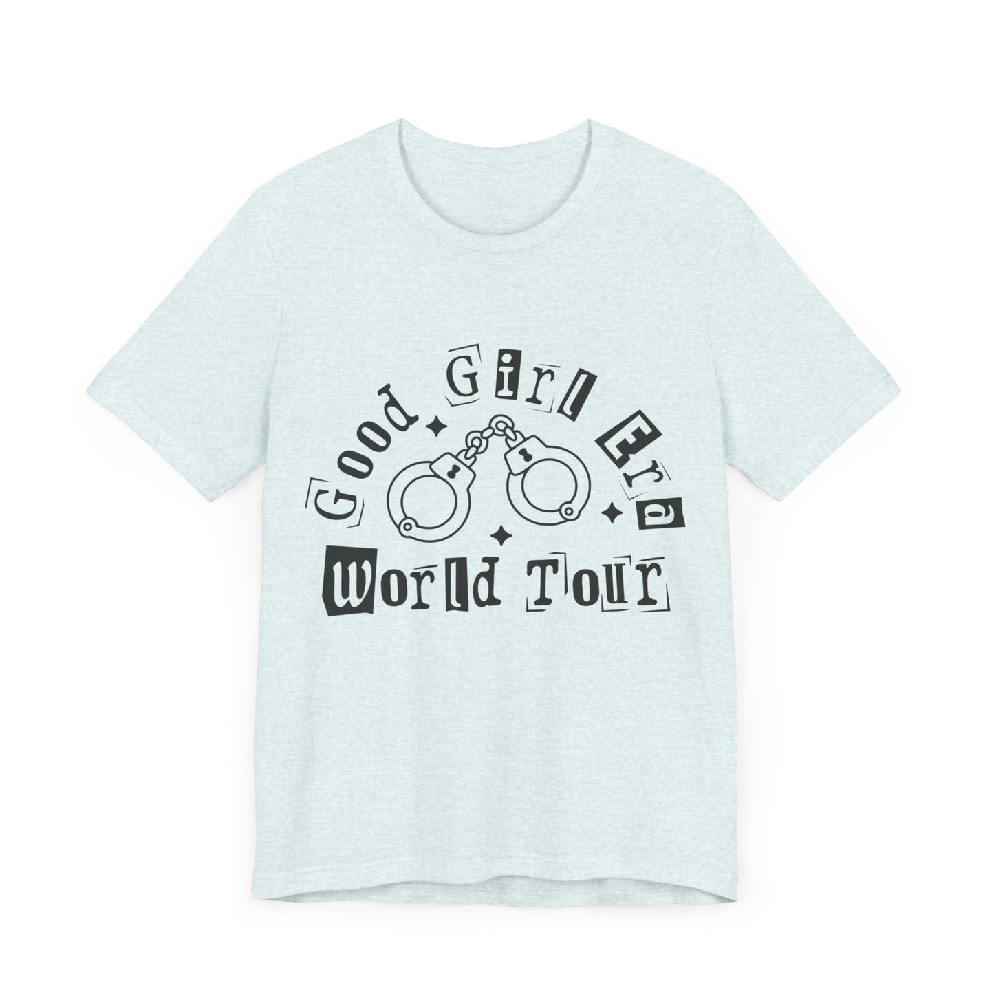 Good Girl World Tour Unisex Jersey Short Sleeve Tee