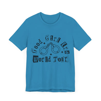 Good Girl World Tour Unisex Jersey Short Sleeve Tee